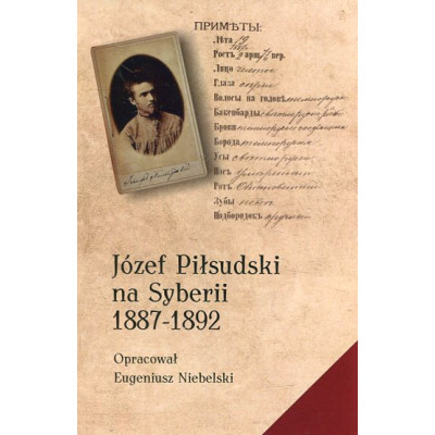 Józef Piłsudski na Syberii 1887-1892