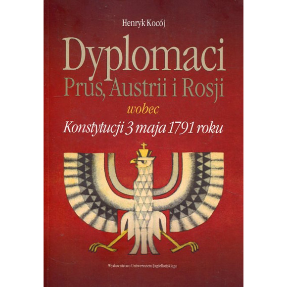 Dyplomaci Prus, Austrii i Rosji wobec Konstytucji 3 maja 1791 roku