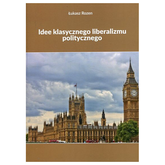 Idee klasycznego liberalizmu politycznego