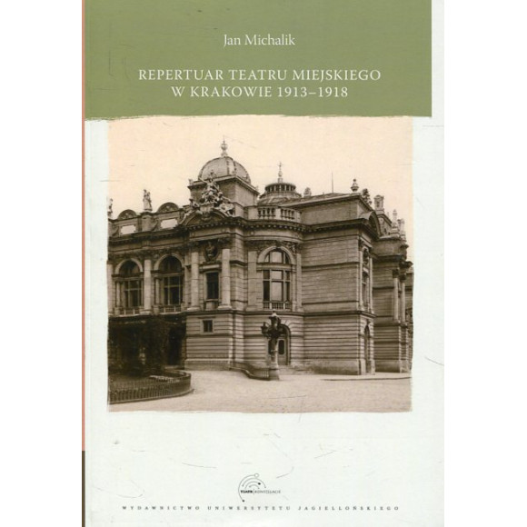 Repertuar Teatru Miejskiego w Krakowie 1913-1918