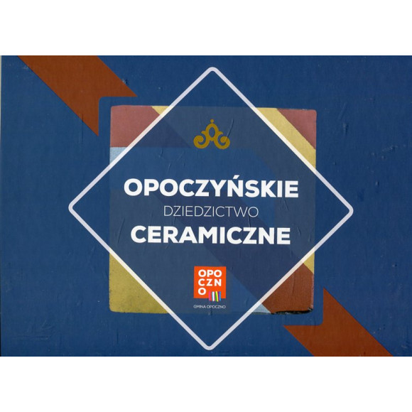 Opoczyńskie dziedzictwo ceramiczne