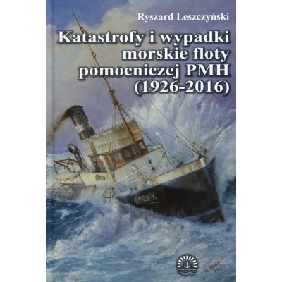 Katastrofy i wypadki morskie floty pomocniczej PMH (1926-2016)