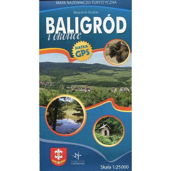 Baligród i okolice. Mapa nazewniczo-turystyczna