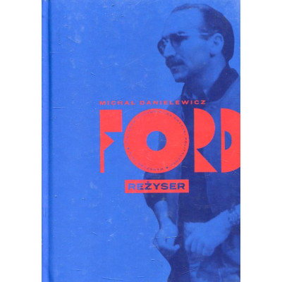 Ford. Reżyser