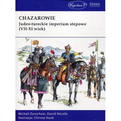 Chazarowie. Judeo-tureckie imperium stepowe (VII -XI wiek)