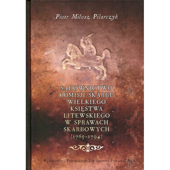 Sądownictwo Komisji Skarbu Wielkiego Księstwa Litewskiego w sprawach skarbowych (1765-1794)