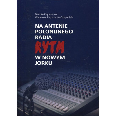 Na antenie polonijnego Radia RYTM w Nowym Jorku