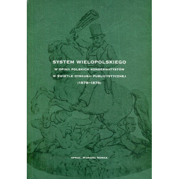System Wielopolskiego w opinii polskich konserwatystów w świetle dyskusji publicystycznej (1878-1879)