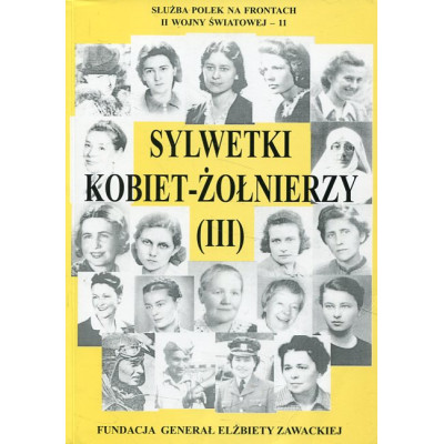 Sylwetki kobiet-żołnierzy (III)