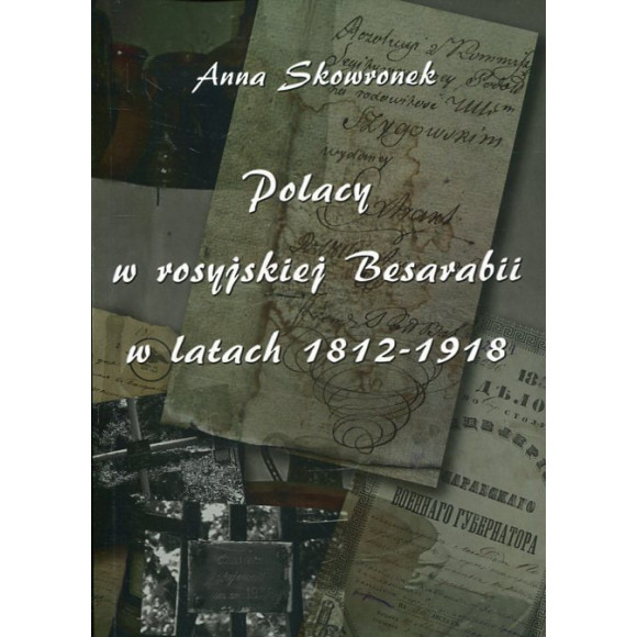 Polacy w rosyjskiej Besarabii w latach 1812-1918