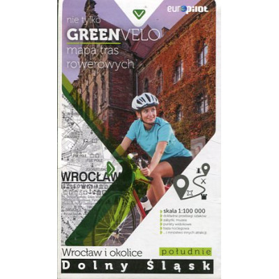 Nie tylko Green Velo. Mapa tras rowerowych w skali 1:100 000 Wrocław i okolice południe Dolny Śląsk