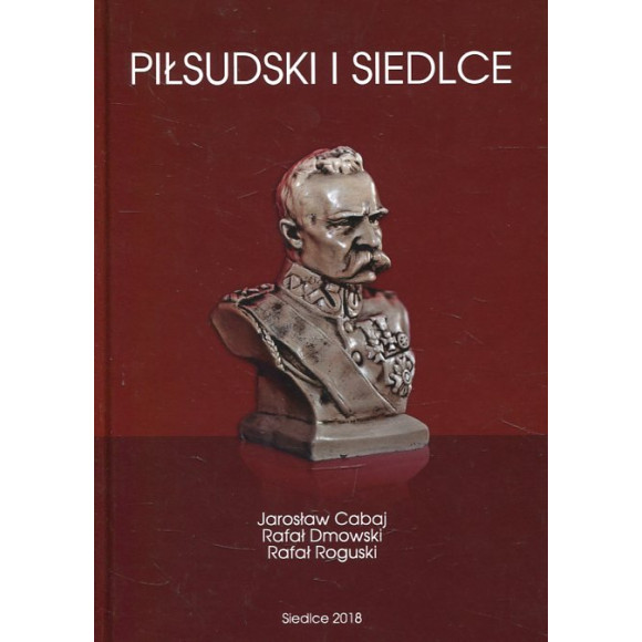 Piłsudski i Siedlce