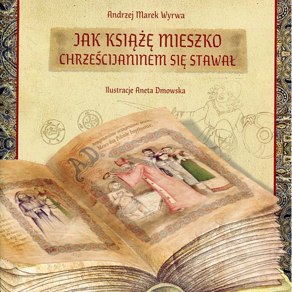 Jak książę Mieszko chrześcijaninem się stawał