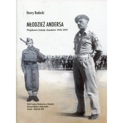 Młodzież Andersa. Wojskowe Szkoły Junaków 1941-1947