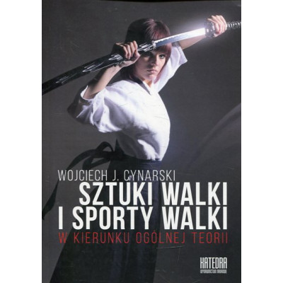 Sztuki walki i sporty walki W kierunku ogólnej teorii