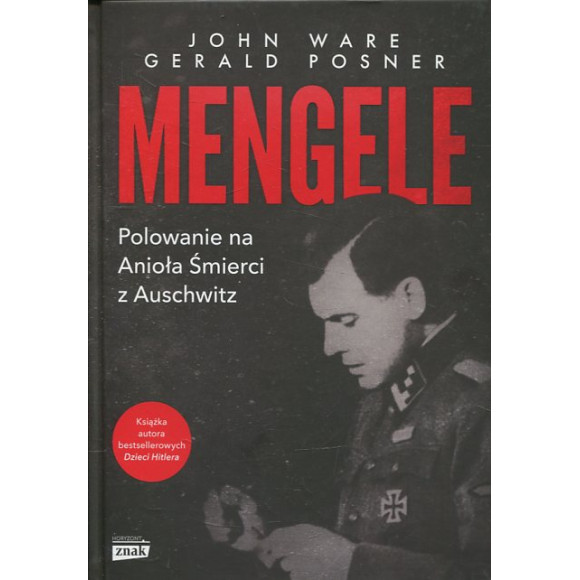 Mengele. Polowanie na Anioła Śmierci z Auschwitz