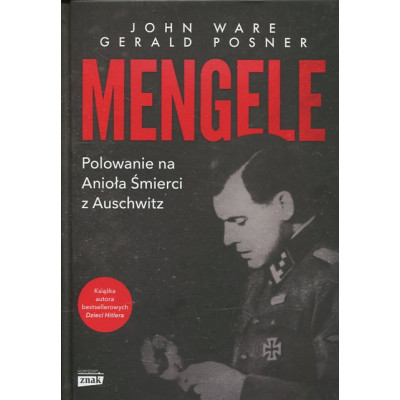 Mengele. Polowanie na Anioła Śmierci z Auschwitz