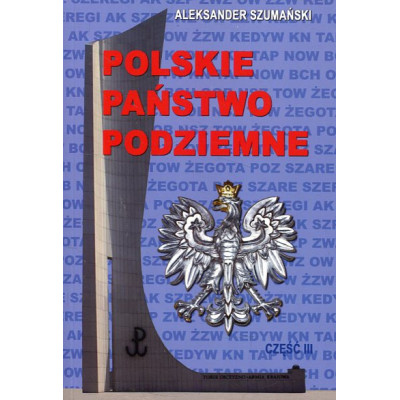 Polskie Państwo Podziemne cz. 3