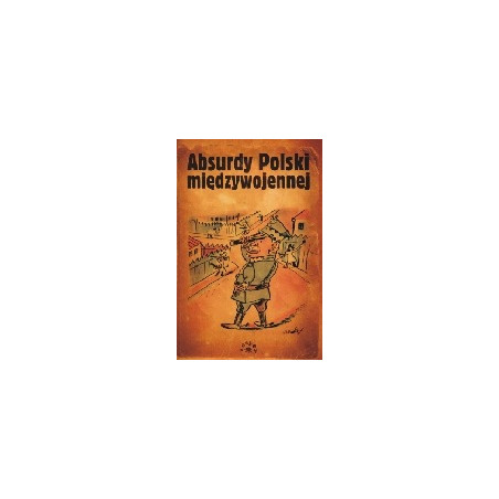 Absurdy Polski międzywojennej
