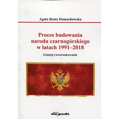 Proces budowania narodu czarnogórskiego w latach 1991-2018