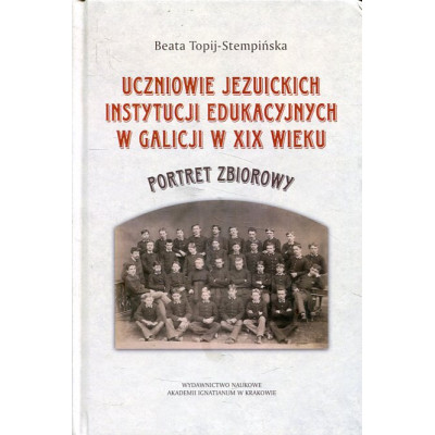 Uczniowie jezuickich instytucji edukacyjnych w Galicji w XIX wieku
