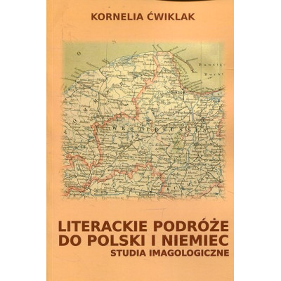 Literackie podróże do Polski i Niemiec