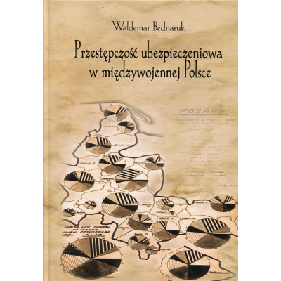 Przestępczość ubezpieczeniowa w międzywojennej Polsce