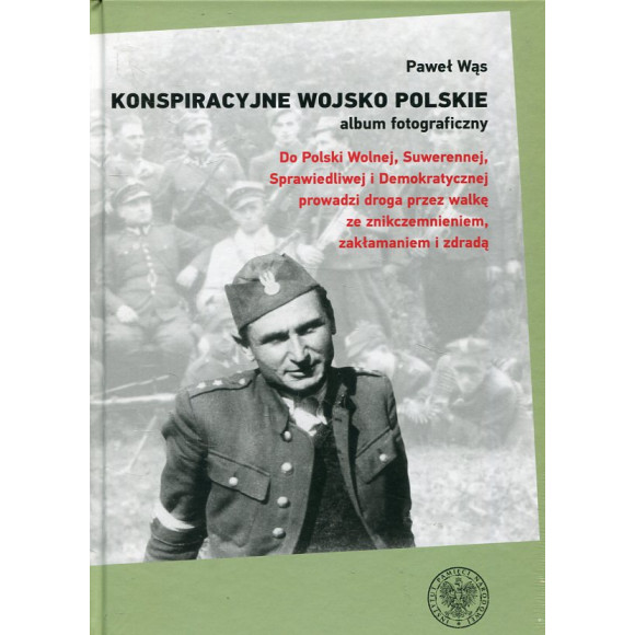Konspiracyjne Wojsko Polskie - album fotograficzny