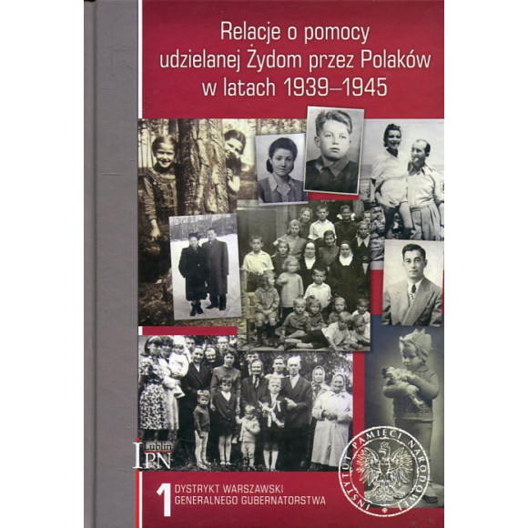 Relacje o pomocy udzielanej Żydom przez Polaków w latach 1939-1945