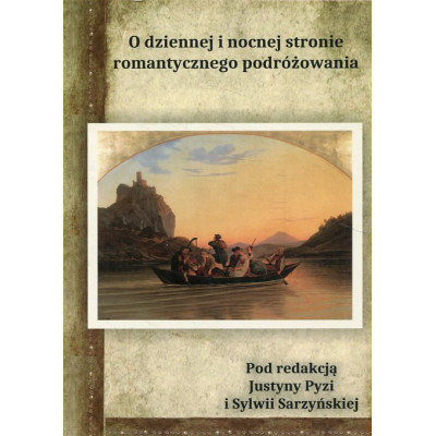 O dziennej i nocnej stronie romantycznego podróżowania
