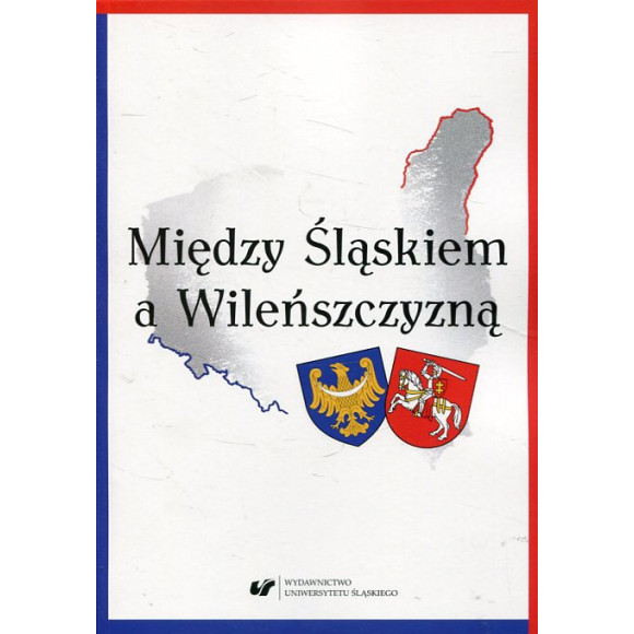 Między Śląskiem a Wileńszczyzną