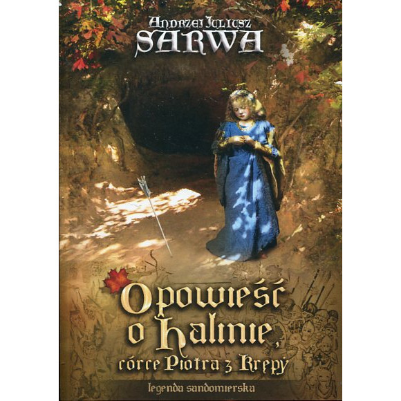 Opowieść o Halinie, córce Piotra z Krępy