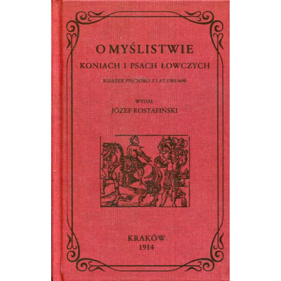 O myślistwie, koniach i psach łowczych