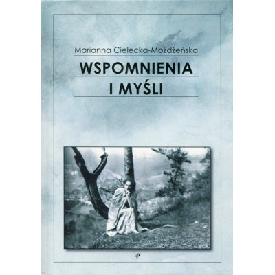 Wspomnienia i myśli