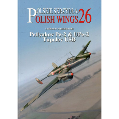 Polskie Skrzydła Polish Wings 26 Petlyakov Pe-2 & UPe-2 Tupolev USB