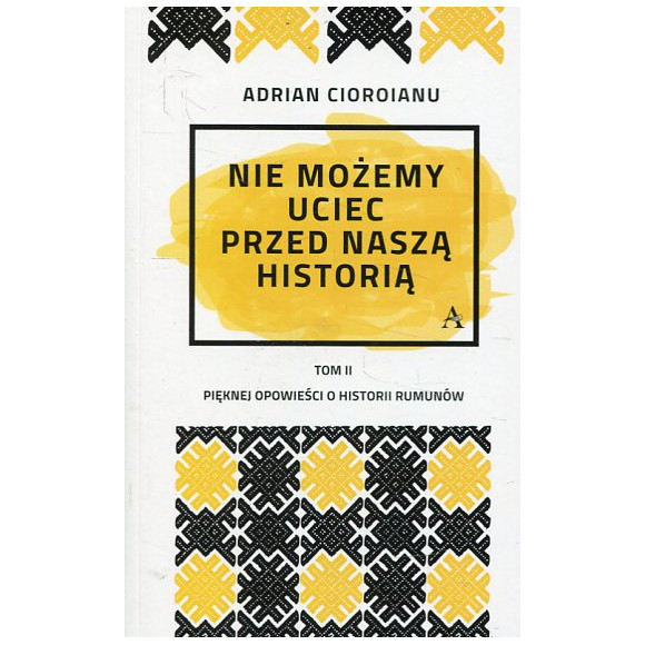 Nie możemy uciec przed naszą historią