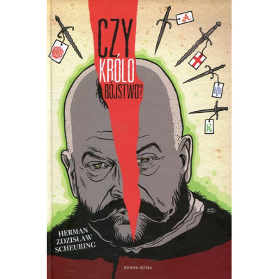 Czy królobójstwo? Krytyczne studium o śmierci króla Stefana Wielkiego Batorego