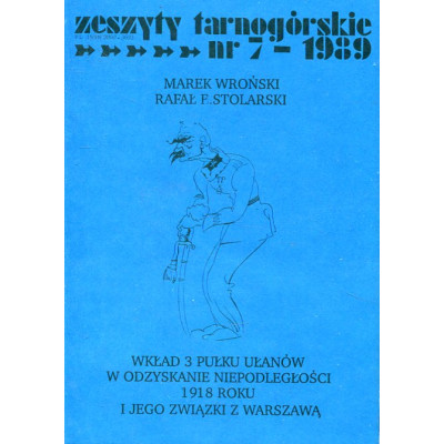 Wkład 3 Pułku Ułanów w odzyskanie niepodległości 1918 roku i jego związki z Warszawą
