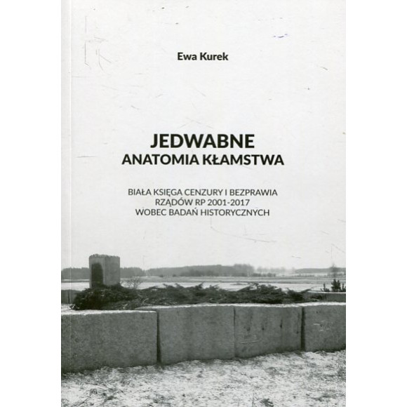 Jedwabne. Anatomia kłamstwa