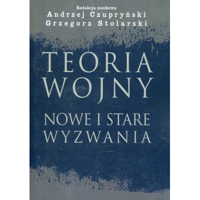 Teoria wojny. Nowe i stare wyzwania