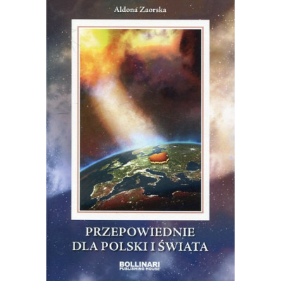 Przepowiednie dla Polski i świata