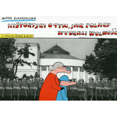 Historyjki o tym, jak Polacy wybrali wolność