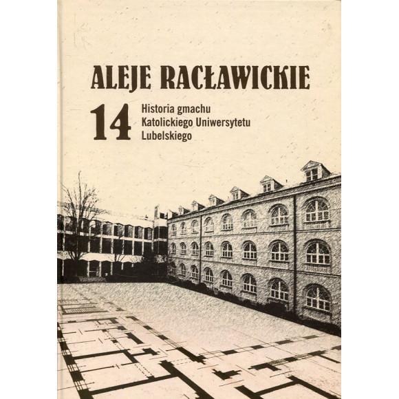 Aleje Racławickie 14. Historia gmachu Katolickiego Uniwersytetu Lubelskiego