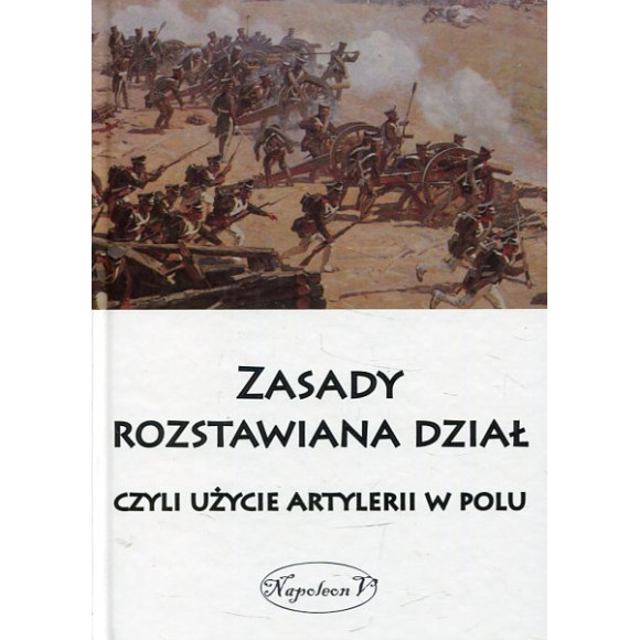 Zasady rozstawiana dział, czyli użycie artylerii w polu