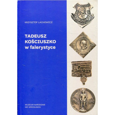 Tadeusz Kościuszko w falerystyce