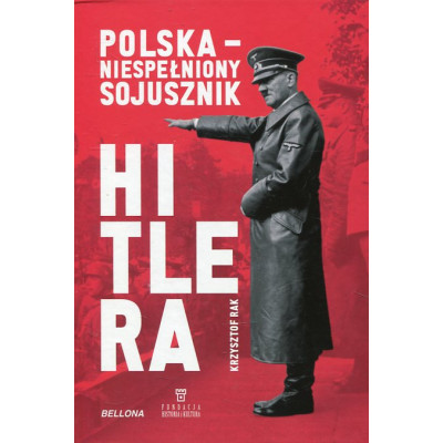 Polska Niespełniony sojusznik Hitlera