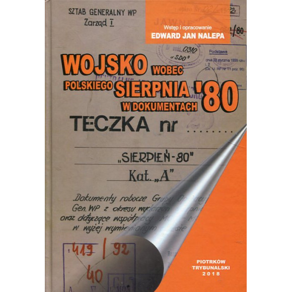 Wojsko wobec polskiego Sierpnia '80 w dokumentach