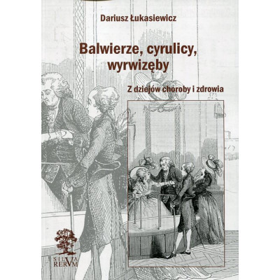Balwierze, cyrulicy, wyrwizęby
