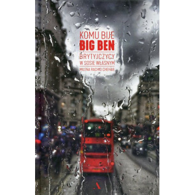 Komu bije Big Ben. Brytyjczycy w sosie własnym