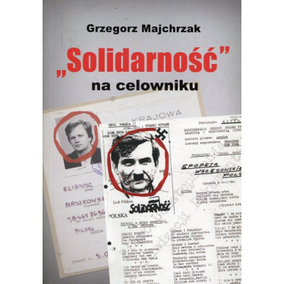 Solidarność na celowniku